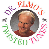 Dr. Elmo’s Twisted Tunes